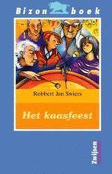 Het kaasfeest / Bizon blauw 9789027644510 R.J. Swiers, Verzenden, R.J. Swiers