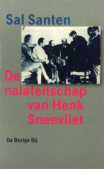 NALATENSCHAP VAN HENK SNEEVLIET 9789023435259 Sal Santen, Livres, Verzenden, Sal Santen