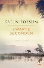 Zwarte seconden 9789460684333 Karin Fossum, Verzenden, Karin Fossum