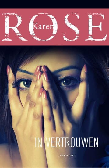 In vertrouwen / Baltimore / 2 9789026139086 Karen Rose, Boeken, Thrillers, Verzenden, Gelezen, Karen Rose
