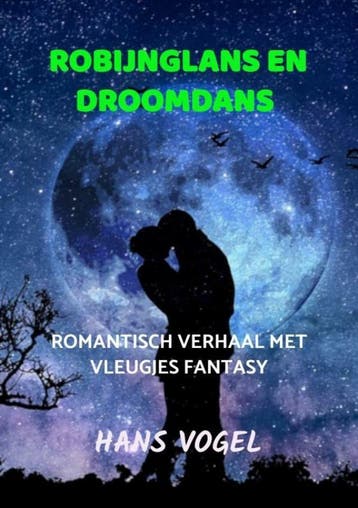 Robijnglans en droomdans 9789464807431 Hans Vogel, Verzenden, Zo goed als nieuw, Hans Vogel