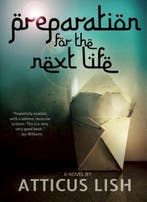 Preparation for the Next Life 9780988518339 Atticus Lish, Verzenden, Atticus Lish