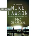 Dead On Arrival 9780007256297 Mike Lawson, Verzenden, Gelezen, Mike Lawson