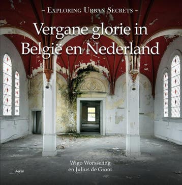 Vergane glorie in België en Nederland 9789402601664, Verzenden, Wigo Worsseling