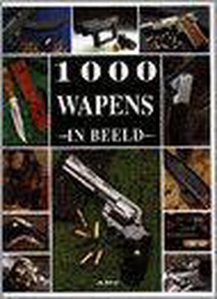 1000 WAPENS IN BEELD 9789055612512 E. Bondoux, Livres, Loisirs & Temps libre, Envoi