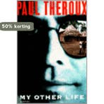 My Other Life 9780395825273 Paul Theroux, Verzenden, Paul Theroux