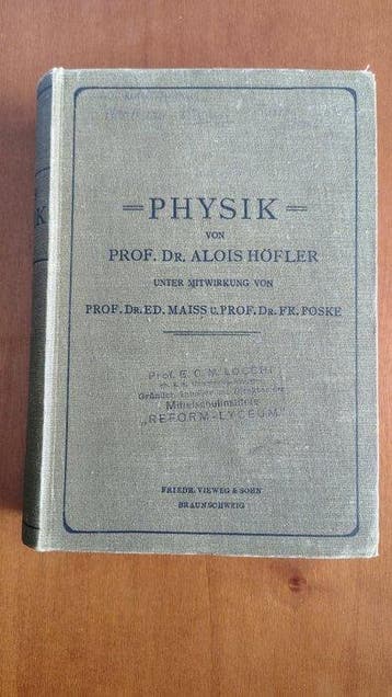 Alois Höfler; Eduard Maifs; Friedrich Poske - Physik - 1904, Antiek en Kunst, Antiek | Boeken en Manuscripten