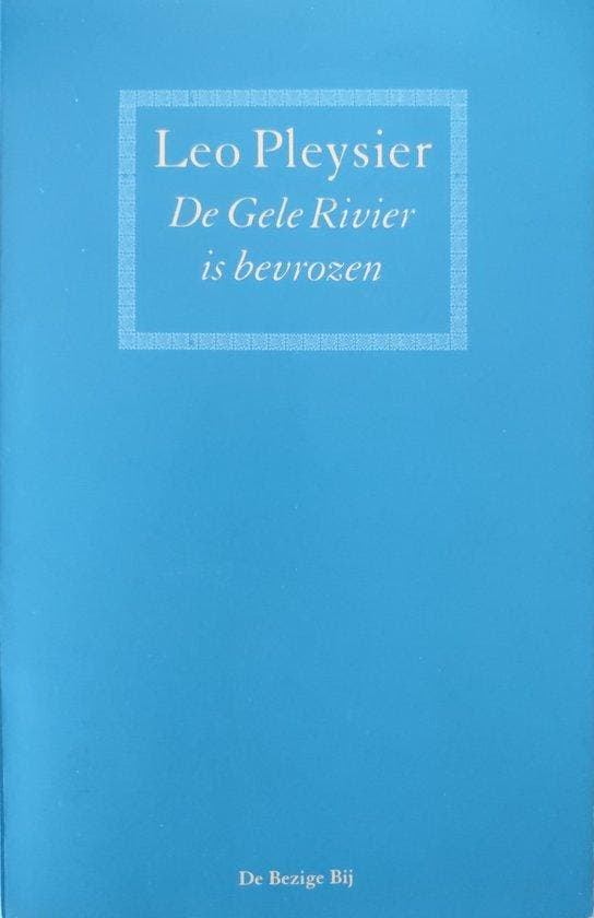Gele Rivier Is Bevrozen - Pleysier, Boeken, Literatuur, Verzenden