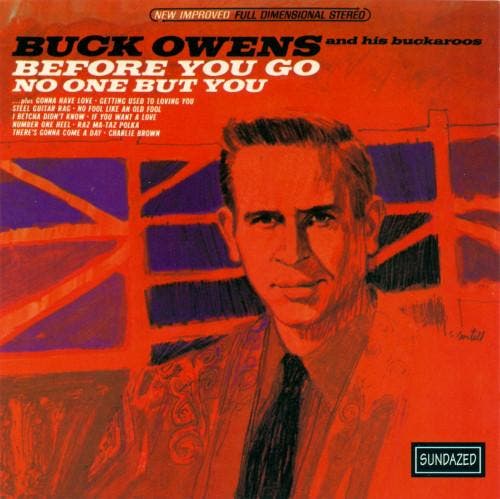 Buck Owens And His Buckaroos - Before You Go / No One But Yo, CD & DVD, CD | Pop, Envoi