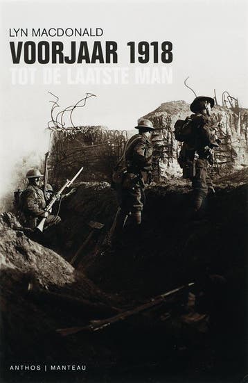 Voorjaar 1918. Tot de laatste man 9789041410986, Verzenden, Gelezen, Lynn Macdonald