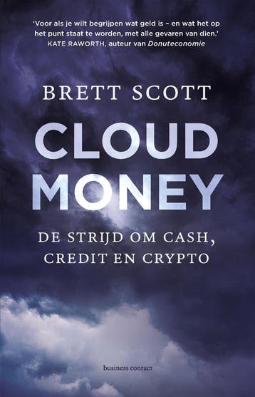 Cloudmoney (9789047013099, Brett Scott), Boeken, Studieboeken en Cursussen, Verzenden, Nieuw