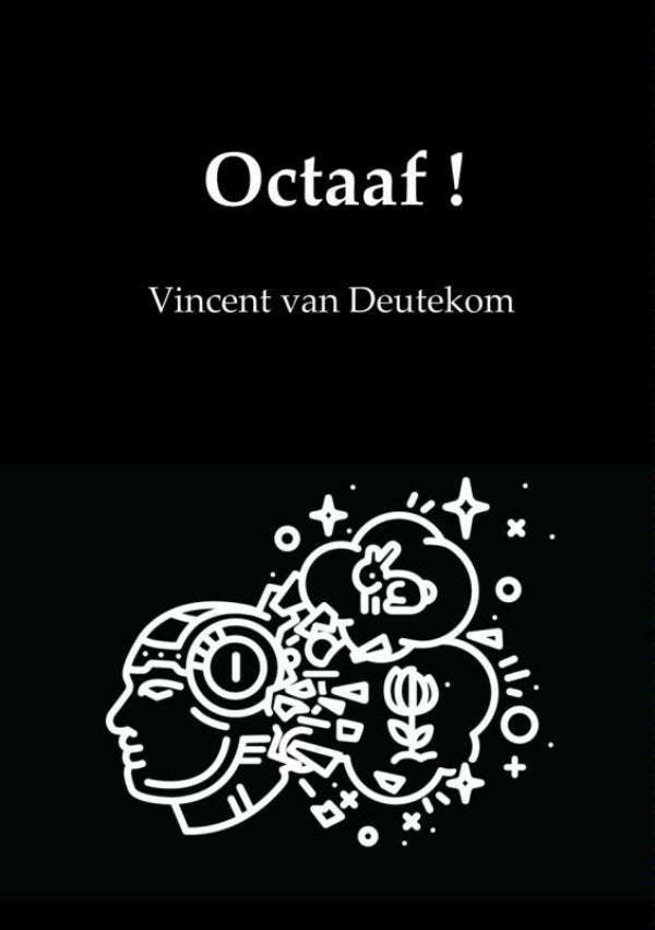 Octaaf! 9789402147025 Vincent van Deutekom, Boeken, Filosofie, Zo goed als nieuw, Verzenden
