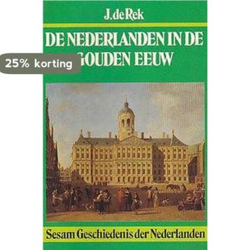 De Nederlanden in de gouden eeuw / Sesam geschiedenis der, Boeken, Geschiedenis | Wereld, Verzenden, Gelezen, Rek