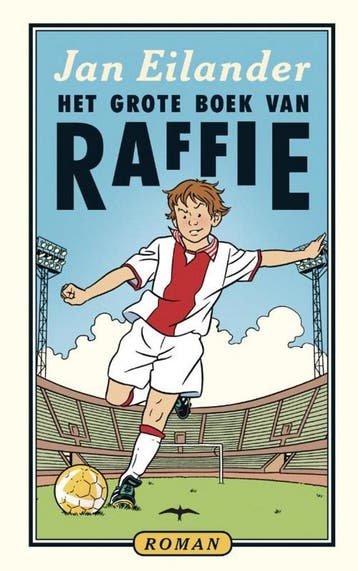 Het grote boek van Raffie 9789060059722 Jan Eilander, Verzenden, Jan Eilander