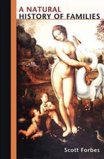 A Natural History of Families 9780691094823 Scott Forbes, Verzenden, Zo goed als nieuw, Scott Forbes