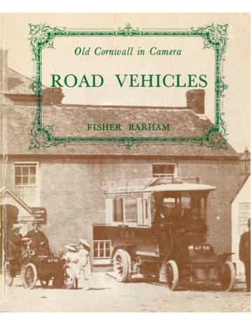 OLD CORNWALL IN CAMERA: ROAD VEHICLES, Nieuw