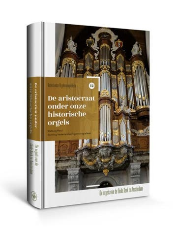 De aristocraat onder onze historische orgels / Nederlandse, Boeken, Verzenden, Zo goed als nieuw, Gert Eijkelboom