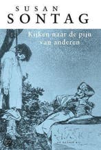 Kijken naar de pijn van anderen 9789023410997 Susan Sontag, Boeken, Verzenden, Zo goed als nieuw, Susan Sontag