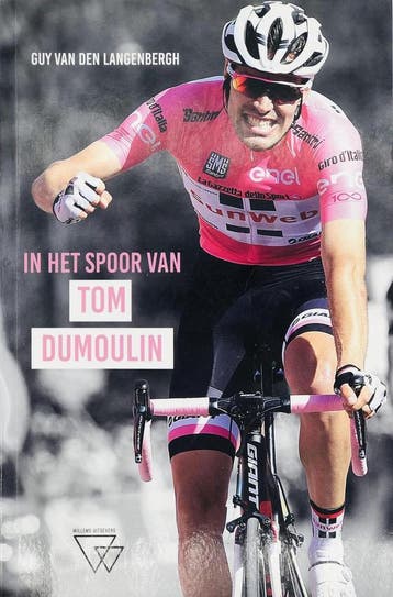 In het spoor van Tom Dumoulin 9789492419262, Verzenden, Zo goed als nieuw, Guy Van den Langenbergh