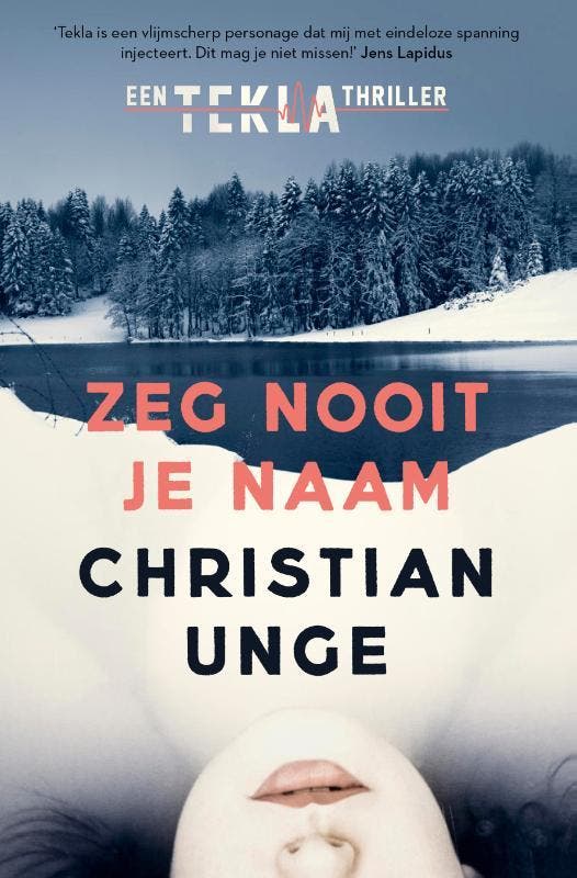 Zeg nooit je naam / Tekla / 2 9789024587322 Christian Unge, Boeken, Overige Boeken, Zo goed als nieuw, Verzenden