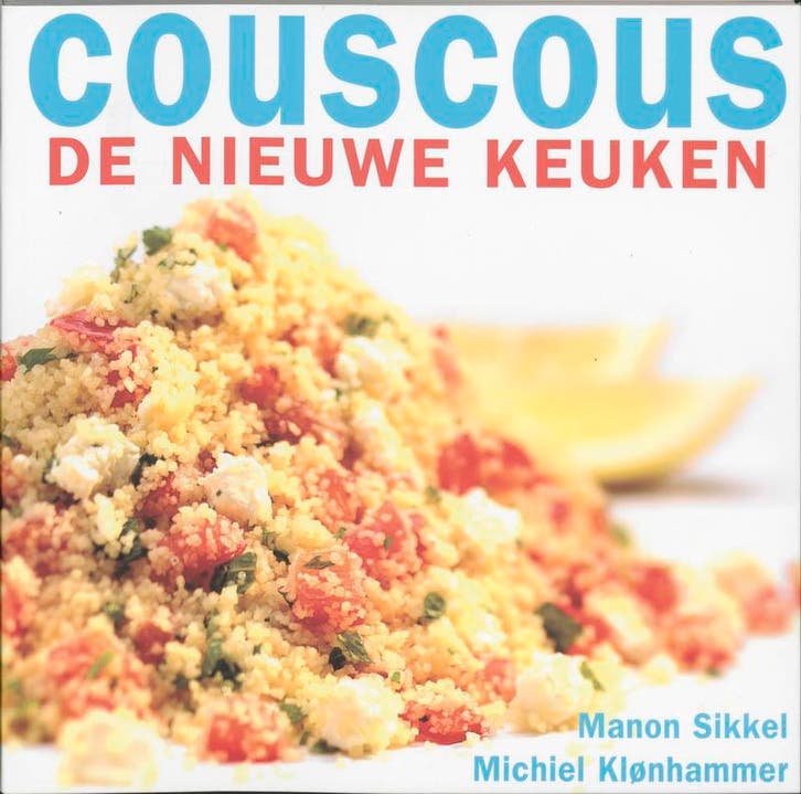 Couscous / De nieuwe keuken 9789023011156 Manon Sikkel, Boeken, Kookboeken, Zo goed als nieuw, Verzenden