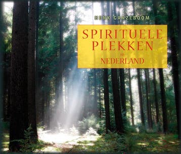 Spirituele plekken in Nederland 9789055991914 H. Ganzeboom, Verzenden, Zo goed als nieuw, H. Ganzeboom