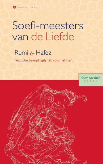 Soefi-meesters van de Liefde: Roemi en Hafez /, Boeken, Verzenden, Gelezen, Rokus de Groot