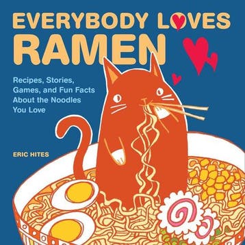 Everybody Loves Ramen 9781449478933 Eric Hites, Verzenden, Eric Hites