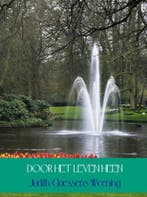 Door het leven heen 9789462542730 Judith Claessens Weening, Boeken, Verzenden, Zo goed als nieuw, Judith Claessens Weening