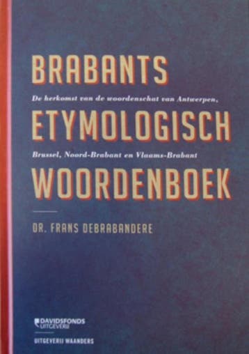 Brabants etymologisch woordenboek 9789058267535, Verzenden, Frans Debrabandere