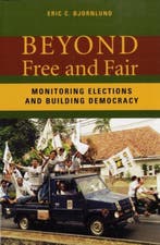 Beyond Free And Fair 9780801880506 Eric C. Bjornlund, Verzenden, Zo goed als nieuw, Eric C. Bjornlund