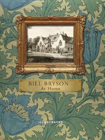 At Home (Illustrated Edition) 9780857521385 Bill Bryson, Verzenden, Bill Bryson