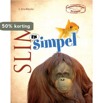 Slim en simpel / Tegenstellingen van Dieren 9789461750358, Verzenden, Zo goed als nieuw, Camilla de la Bedoyere