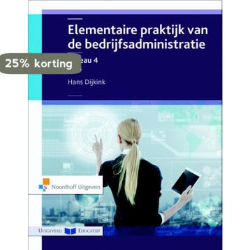 Elementaire praktijk van de Bedrijfsadministratie niveau 4, Verzenden, Zo goed als nieuw, Hans Dijkink
