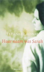 Haar naam was Sarah 9789047200062 Tatiana de Rosnay, Verzenden, Zo goed als nieuw, Tatiana de Rosnay