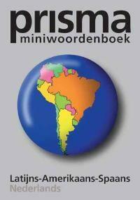 Prisma miniwoordenboek Latijns-Amerikaans-Spaans-Nederland /, Boeken, Verzenden, Gelezen, Nederlands