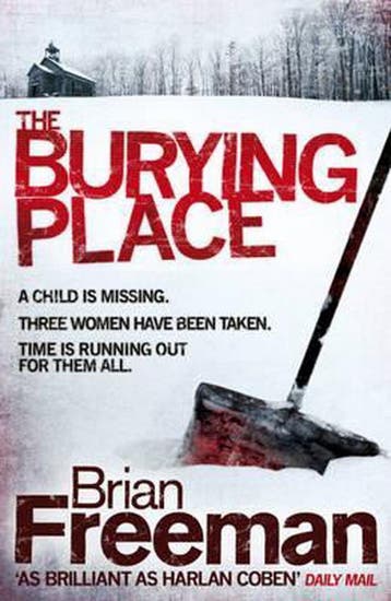 The Burying Place 9780755348770 Brian Freeman, Boeken, Verzenden, Gelezen, Brian Freeman