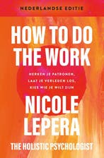 How to do the work 9789021588650 Nicole LePera, Verzenden, Nicole LePera