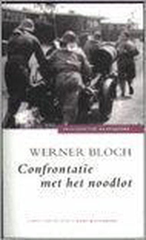 Confrontatie met het noodlot 9789072486202 W. Bloch, Boeken, Overige Boeken, Zo goed als nieuw, Verzenden