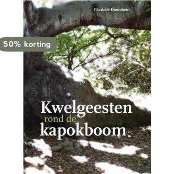 Kwelgeesten rond de Kapokboom? 9789088502590, Verzenden, Charlotte Doornhein