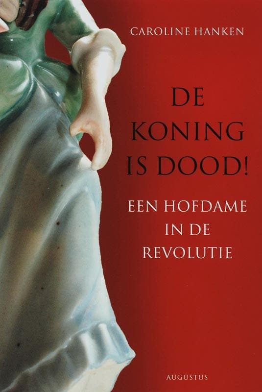 De koning is dood! 9789045700878 Caroline Hanken, Boeken, Literatuur, Zo goed als nieuw, Verzenden