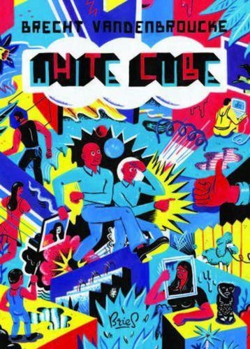 White cube 9789461740076 Brecht Vandenbroucke, Verzenden, Brecht Vandenbroucke