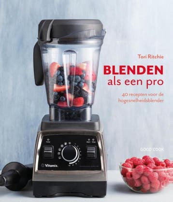 Blenden als een pro 9789461431394 Tori Ritchie, Boeken, Verzenden, Zo goed als nieuw, Tori Ritchie
