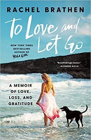 To Love and Let Go : A Memoir of Love, Loss, and Gratitude, Verzenden, Gelezen, Rachel Brathen