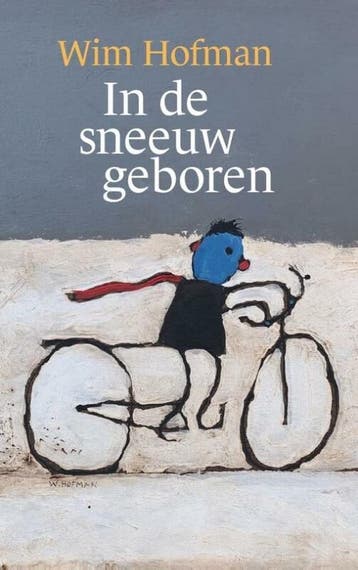 In de sneeuw geboren 9789493220140 Wim Hofman, Verzenden, Gelezen, Wim Hofman