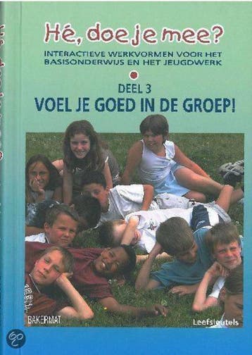 Hé, doe je mee? Deel 3: Voel je goed in de groep!, Boeken, Verzenden, Gelezen, Leefsleutels