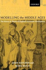 Modelling The Middle Ages 9780199244126 John Hatcher, Verzenden, Gelezen, John Hatcher