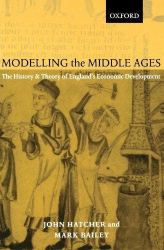 Modelling The Middle Ages 9780199244126 John Hatcher, Boeken, Taal | Engels, Gelezen, Verzenden