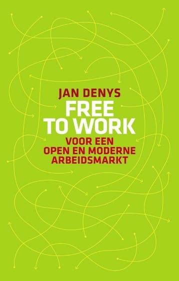 Free to work 9789089240729 Jan Denys, Verzenden, Jan Denys