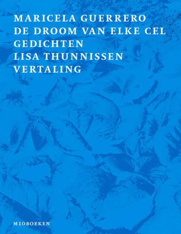 De droom van elke cel 9789493332911 Maricela Guerrero, Verzenden, Zo goed als nieuw, Maricela Guerrero